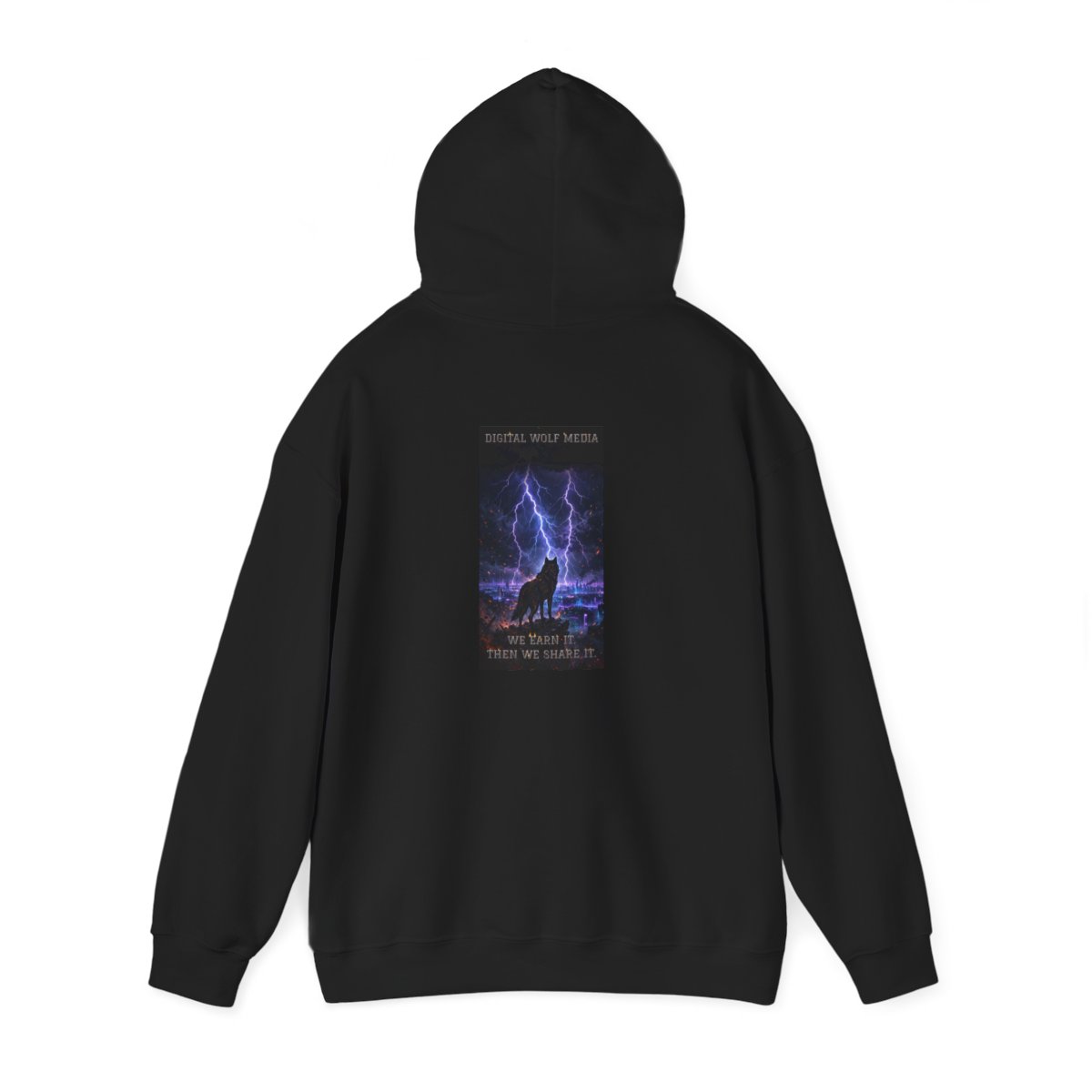 black unisex hoodie, back view — Digital Wolf Media back artwork — WE EARN IT. THEN WE SHARE IT.